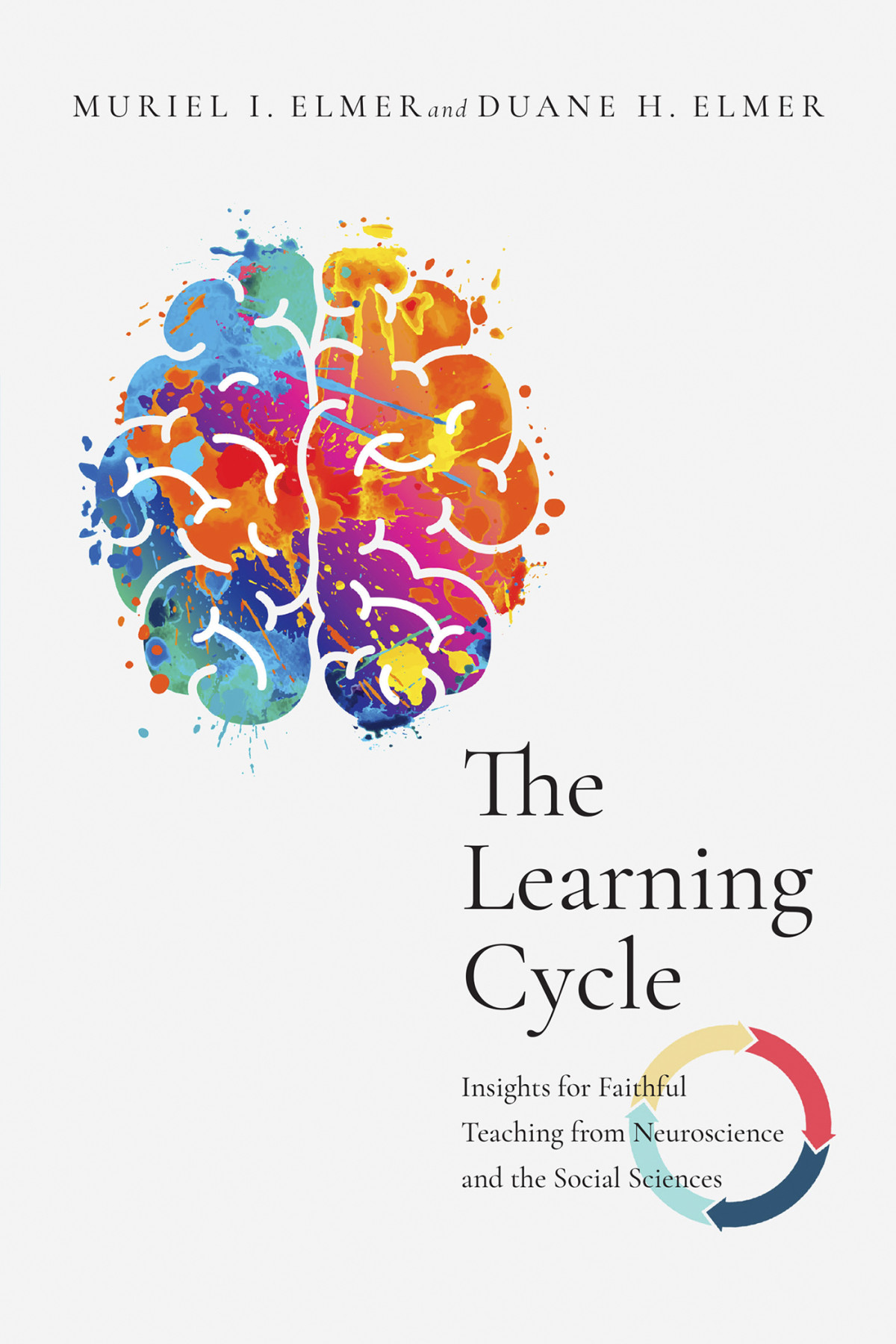 The Learning Cycle Muriel I Elmerduane H Elmer Duane H Elmer Muriel I Elmer