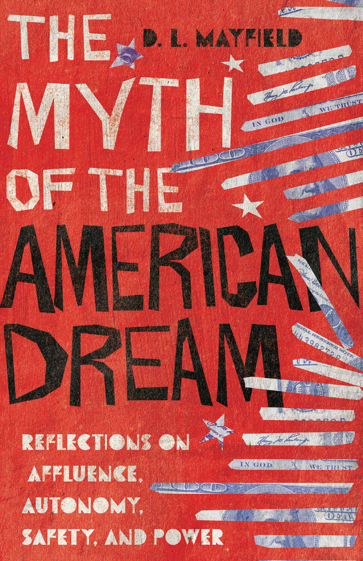 The Myth Of The American Dream D L Mayfield