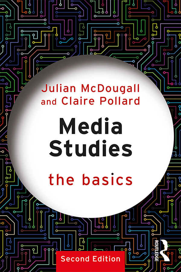 Media Studies The Basics Julian Mcdougallclaire Pollard