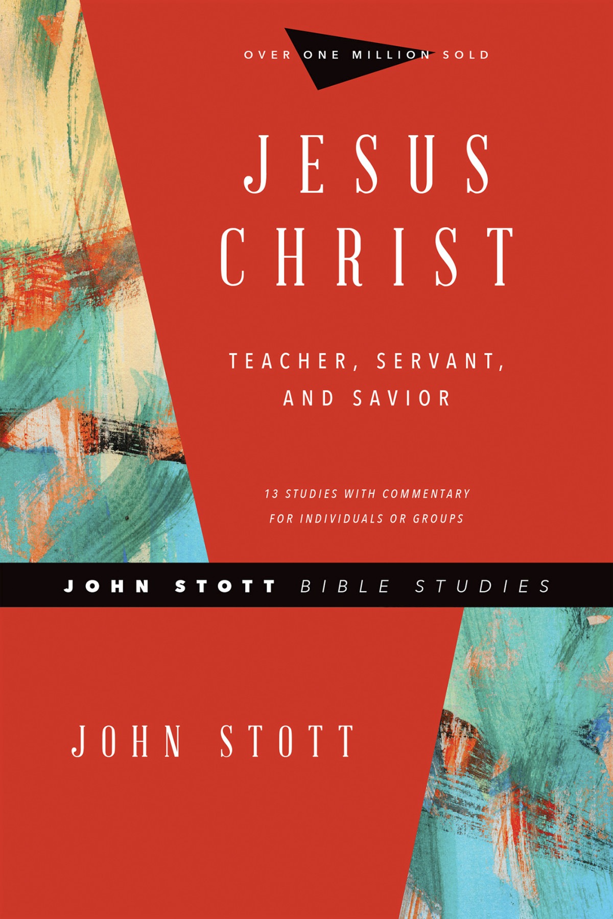 Jesus Christ John Stottdale Larsensandy Larsen Dale Larsen John R W Stott Sandy Larsen