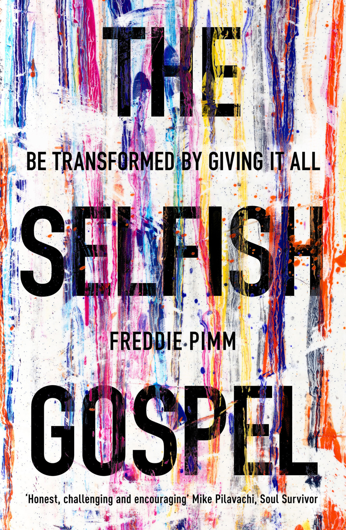 The Selfish Gospel Freddie Pimm
