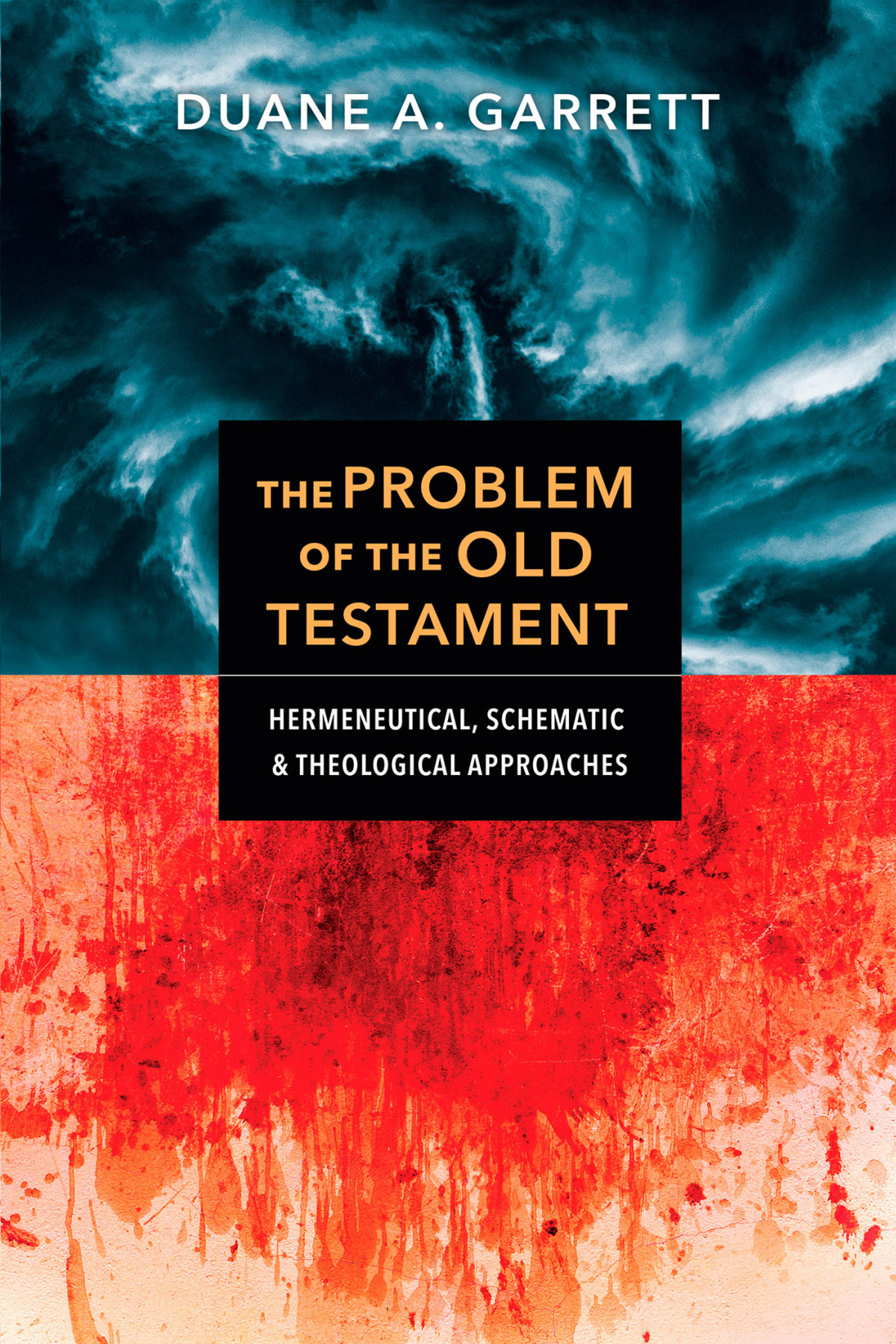 The Problem Of The Old Testament Duane A Garrett