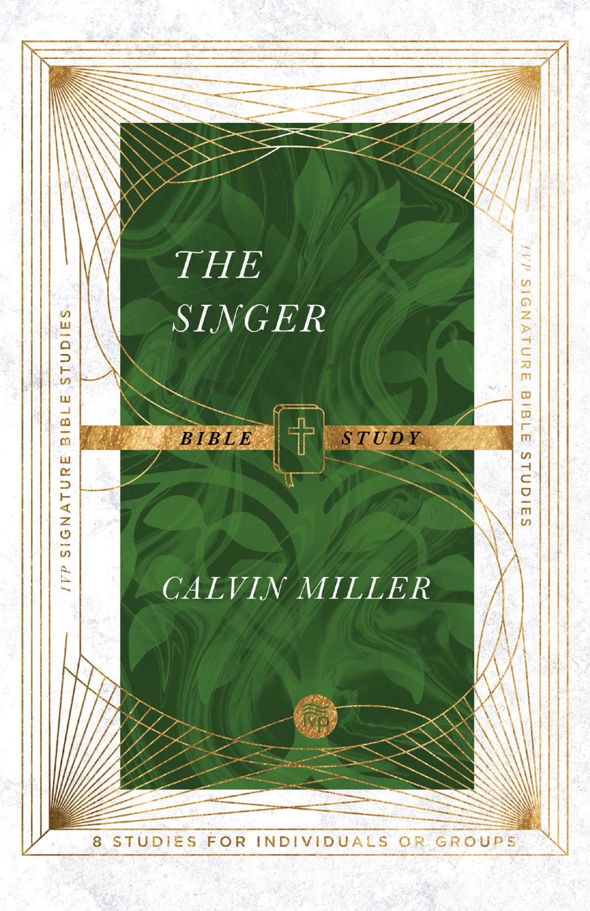 The Singer Bible Study Calvin Millerandrew T Le Peau Andrew T Le Peau Calvin Miller