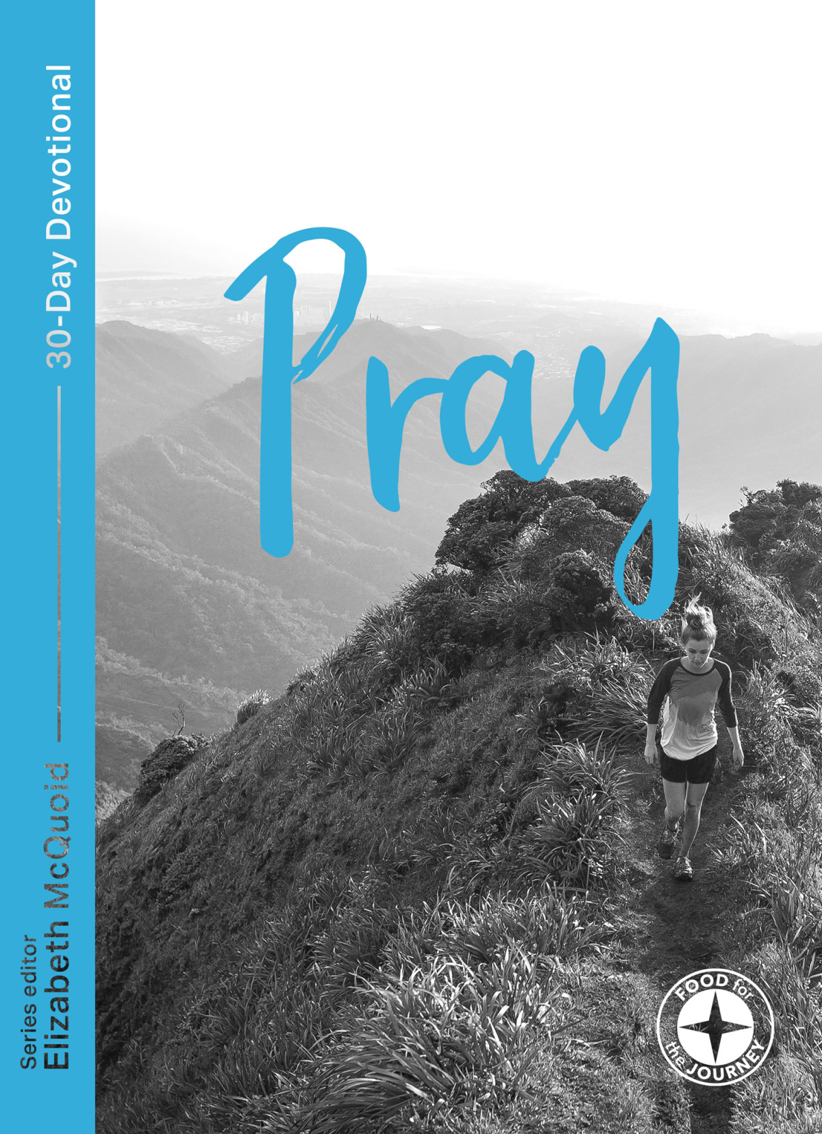 Pray Food For The Journey Themes Elizabeth Mcquoid