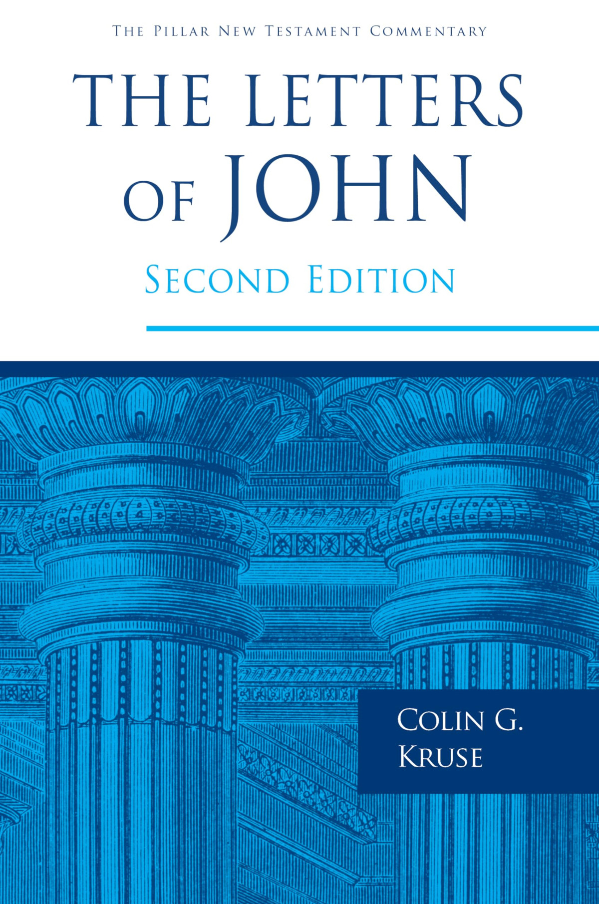 The Letters Of John Second Colin G Kruse