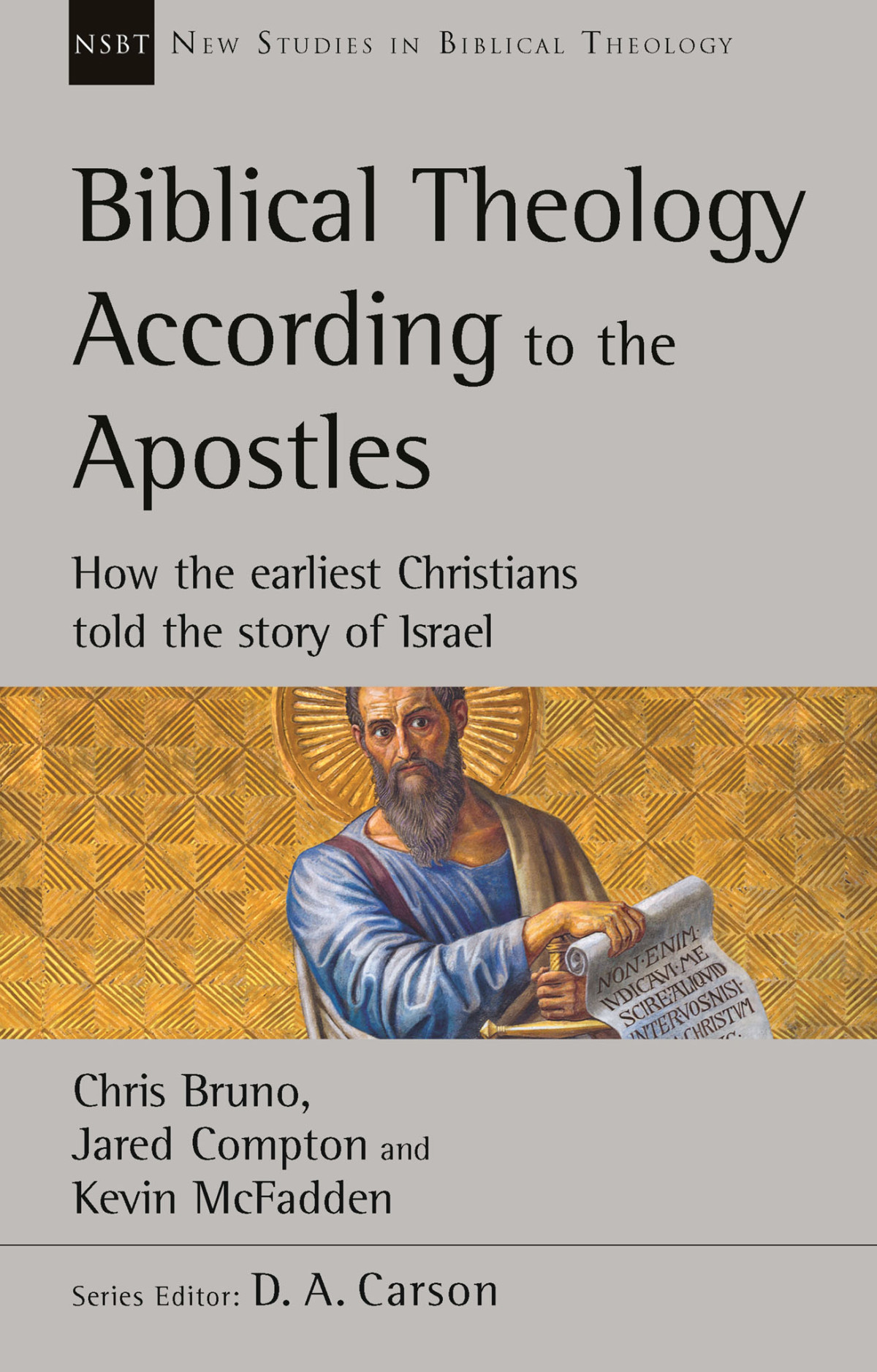 Biblical Theology According To The Apostles Chris Brunojared Comptonkevin Mcfadden