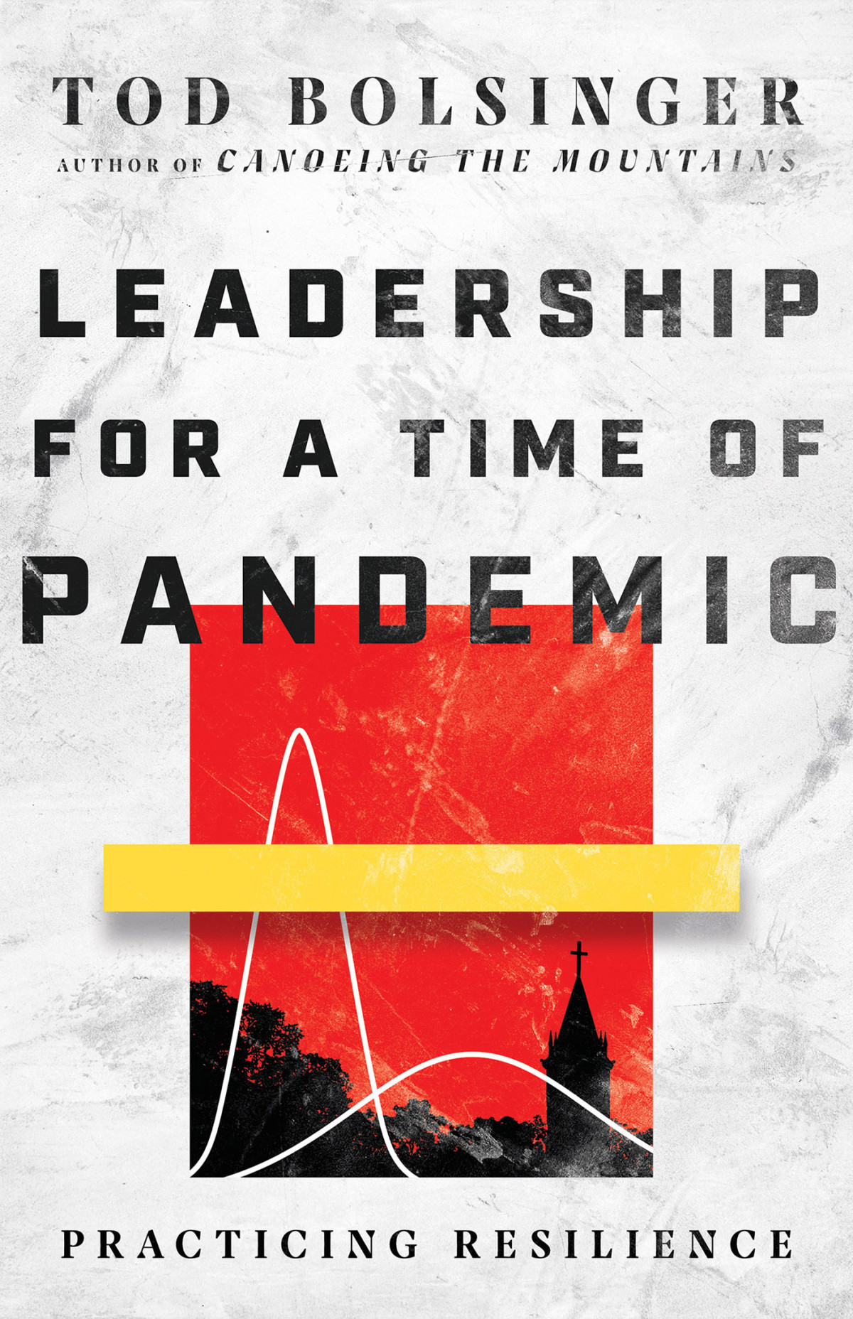 Leadership For A Time Of Pandemic Tod Bolsinger