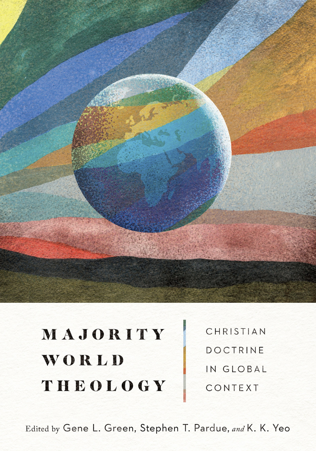 Majority World Theology Gene L Greenstephen T Parduek K Yeo Gene L Green K K Yeo Stephen T Pardue