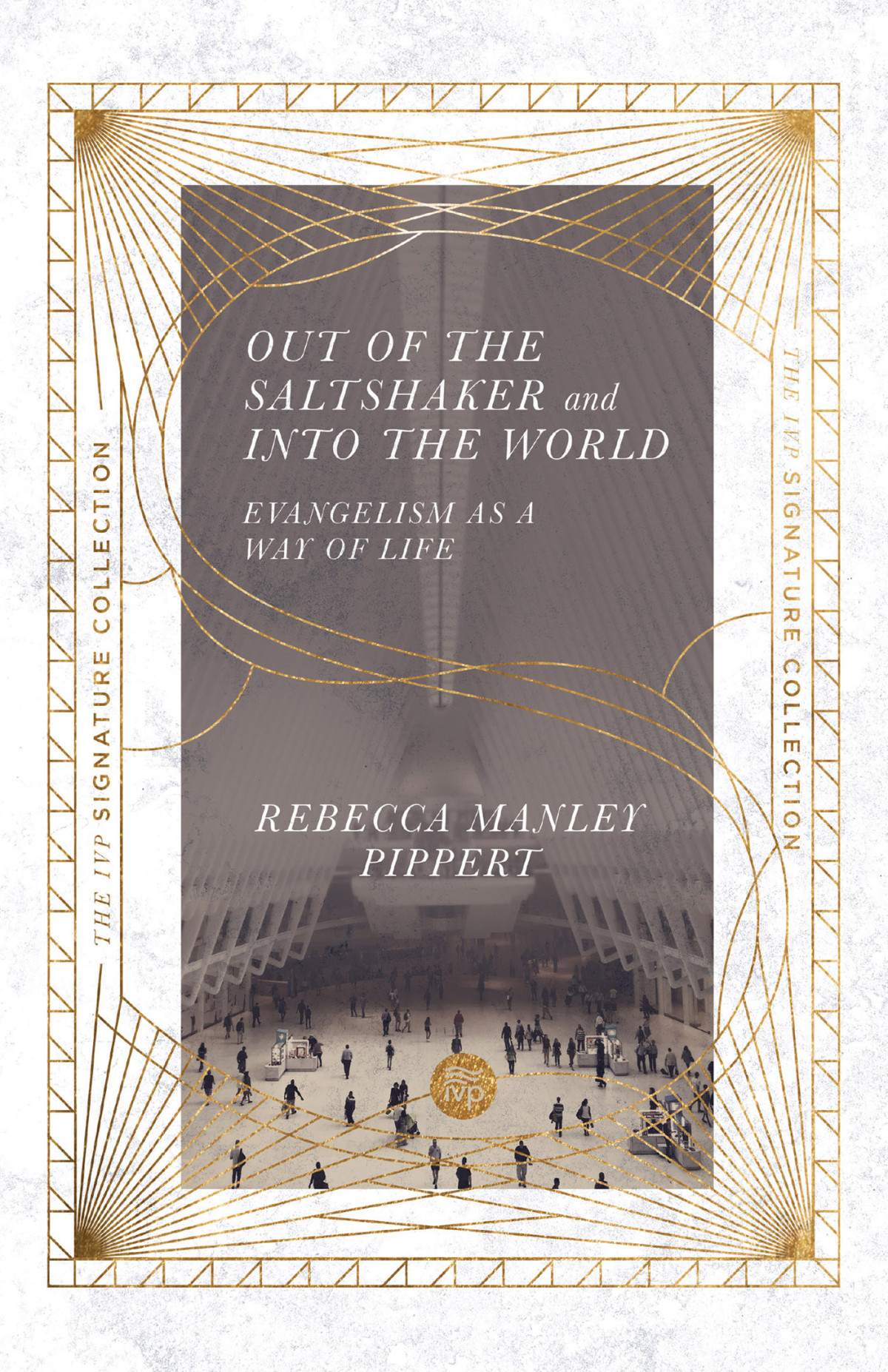 Out Of The Saltshaker And Into The World Rebecca Manley Pippert