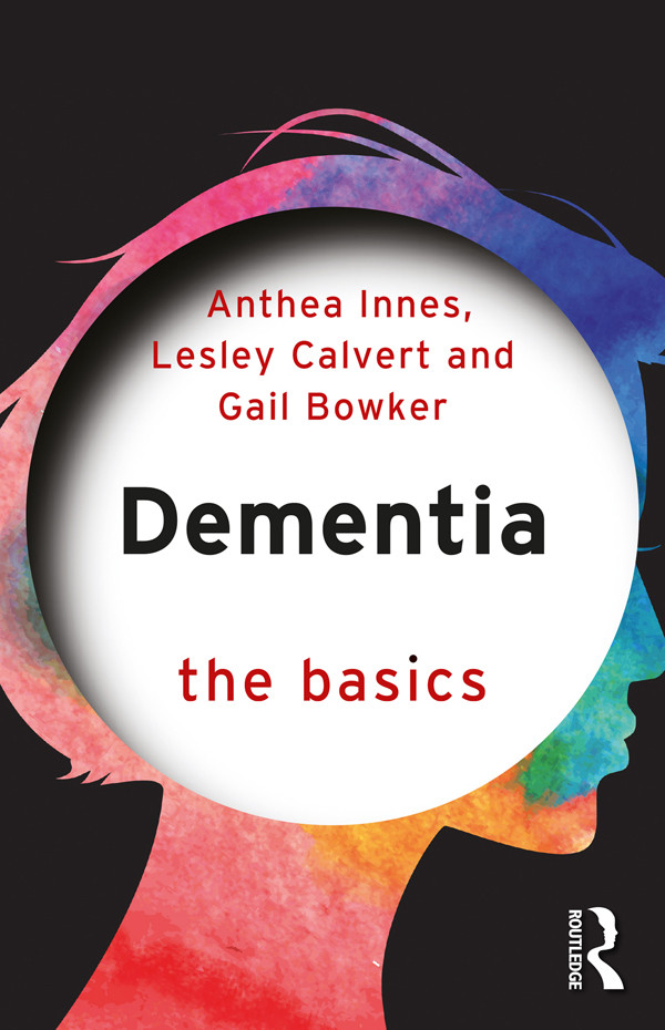 Dementia The Basics Anthea Inneslesley Calvertgail Bowker