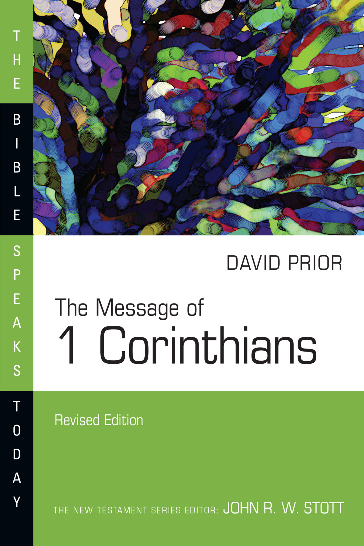 The Message Of 1 Corinthians David Prior