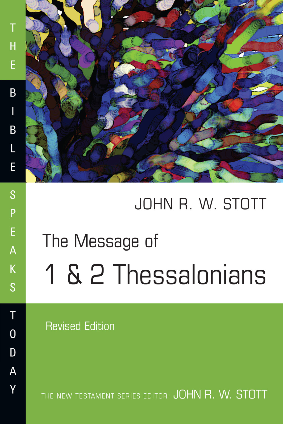 The Message Of 1 And 2 Thessalonians John Stott