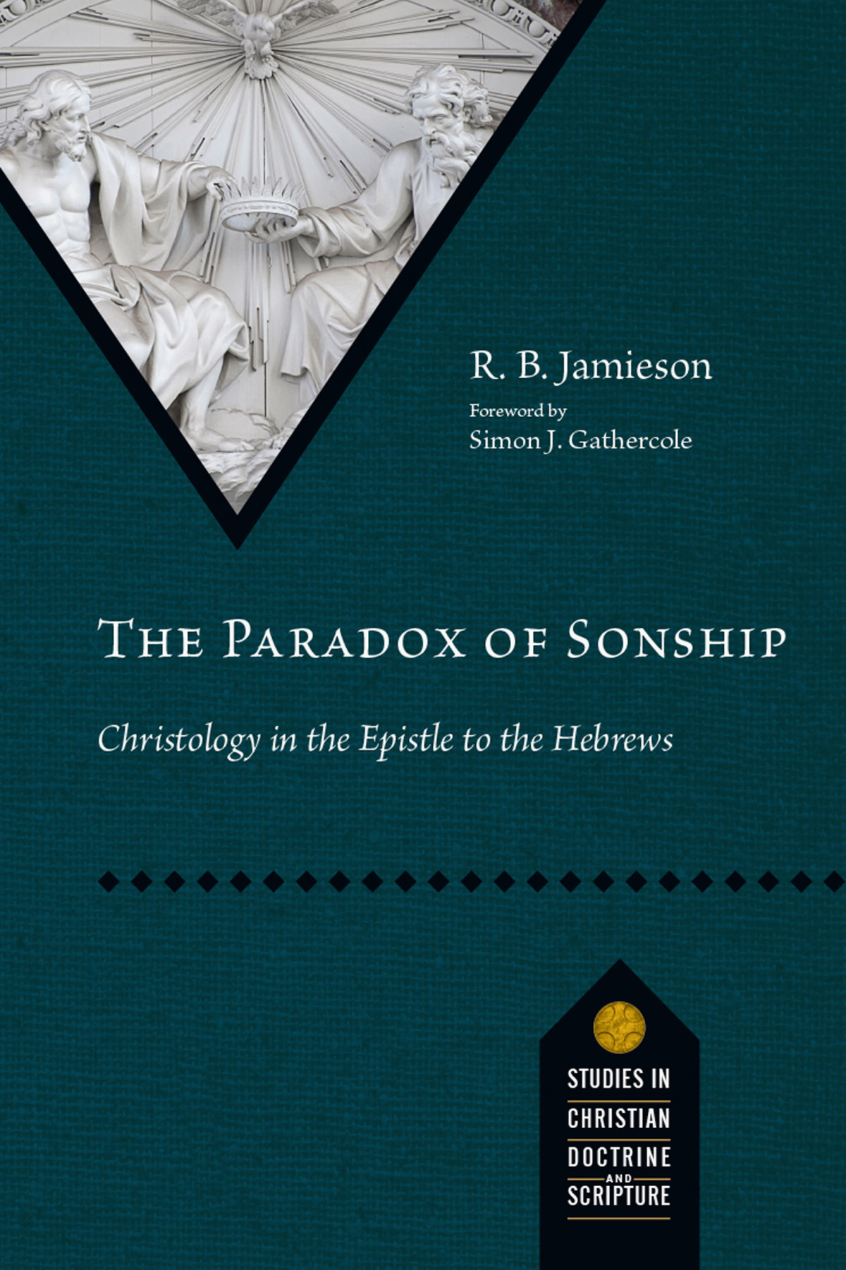 The Paradox Of Sonship R B Jamieson