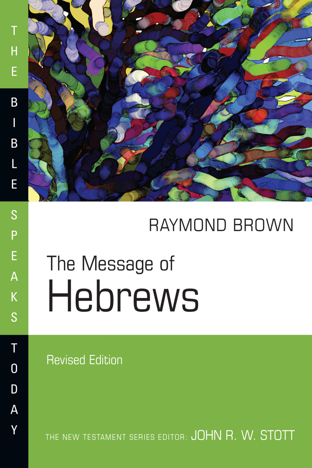 The Message Of Hebrews Raymond Brown