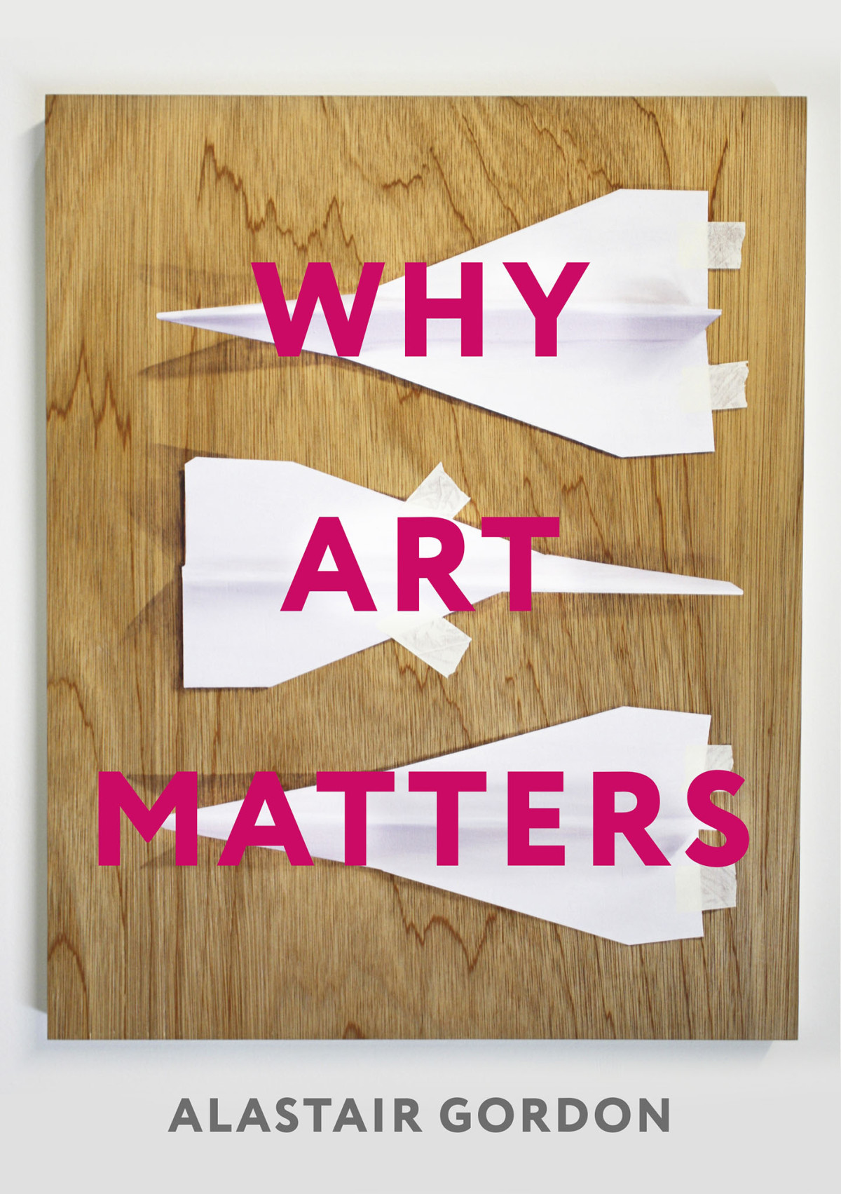 Why Art Matters Alastair Gordon