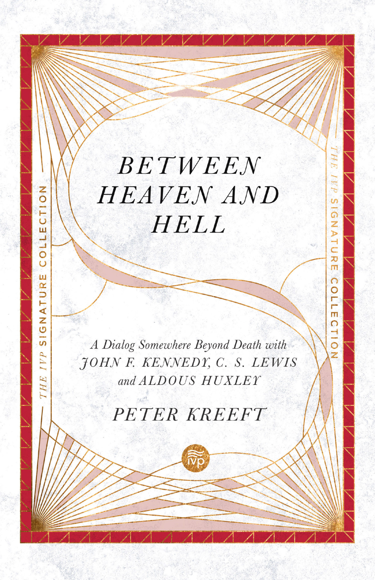 Between Heaven And Hell Peter Kreeft