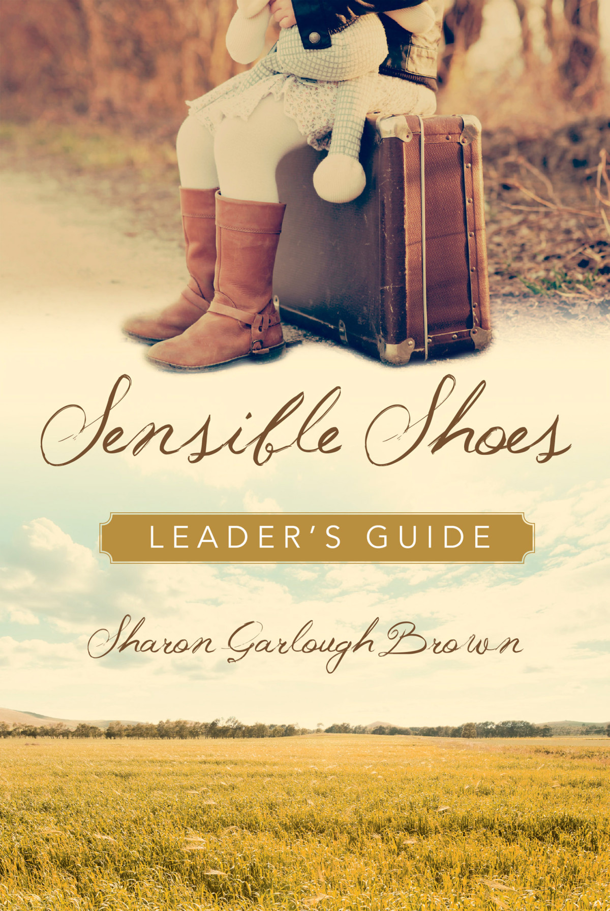 Sensible Shoes Leaders Guide Sharon Garlough Brown