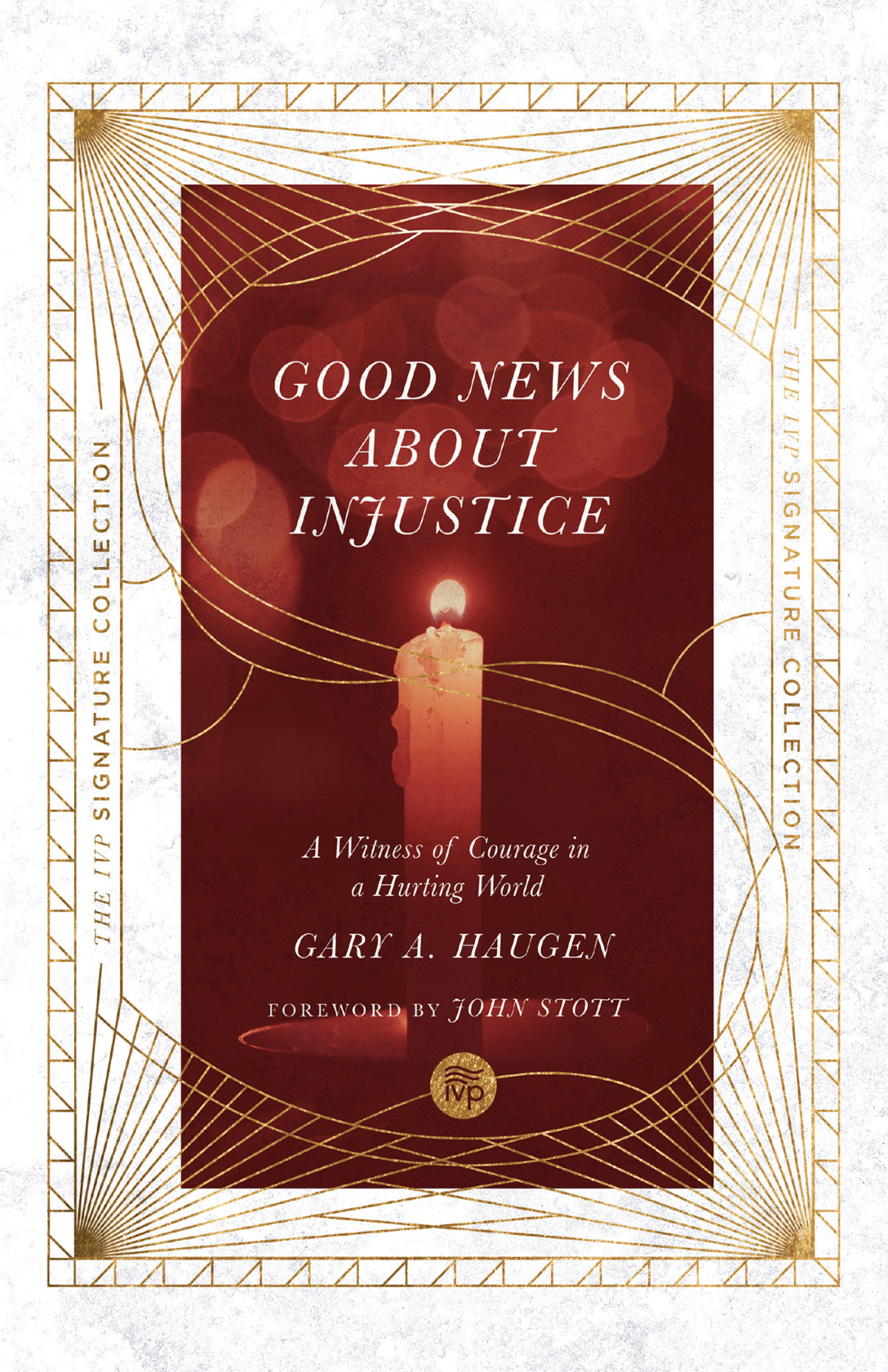 Good News About Injustice Gary A Haugen