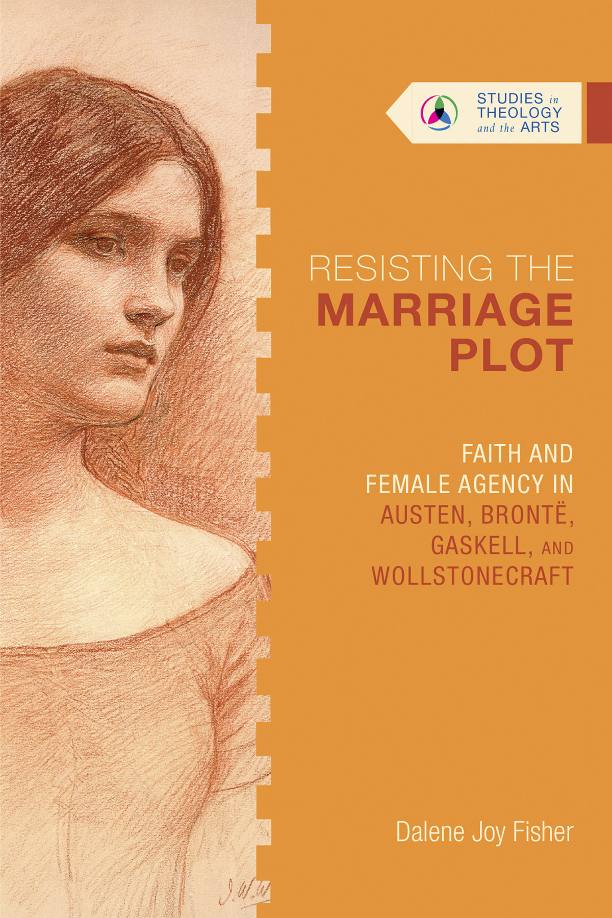 Resisting The Marriage Plot Dalene Joy Fisher