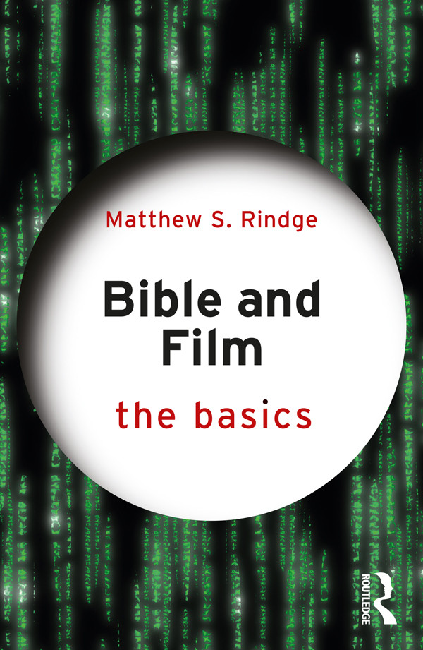 Bible And Film The Basics Matthew S Rindge