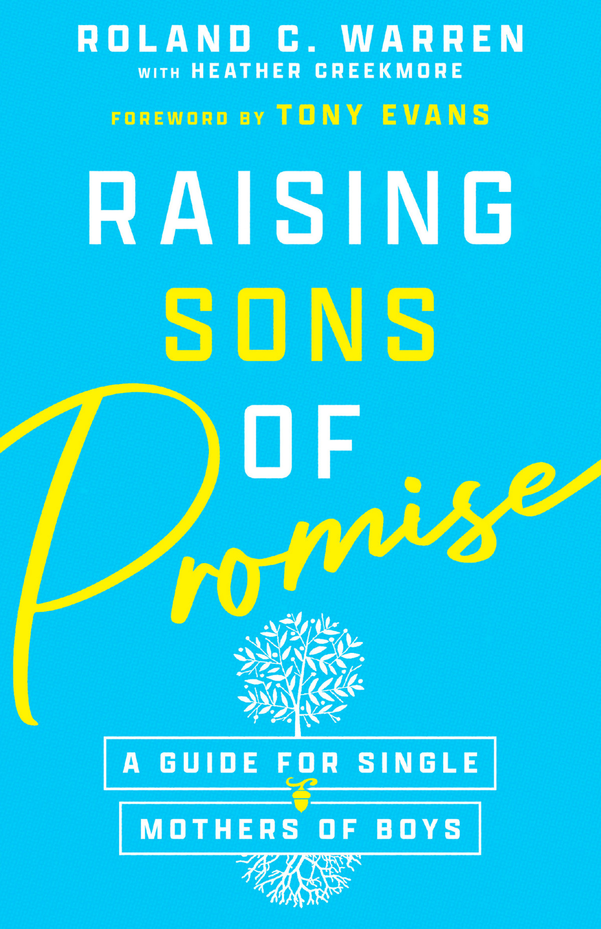 Raising Sons Of Promise Roland C Warrenheather Creekmore Heather Creekmore Roland Clifford Warren