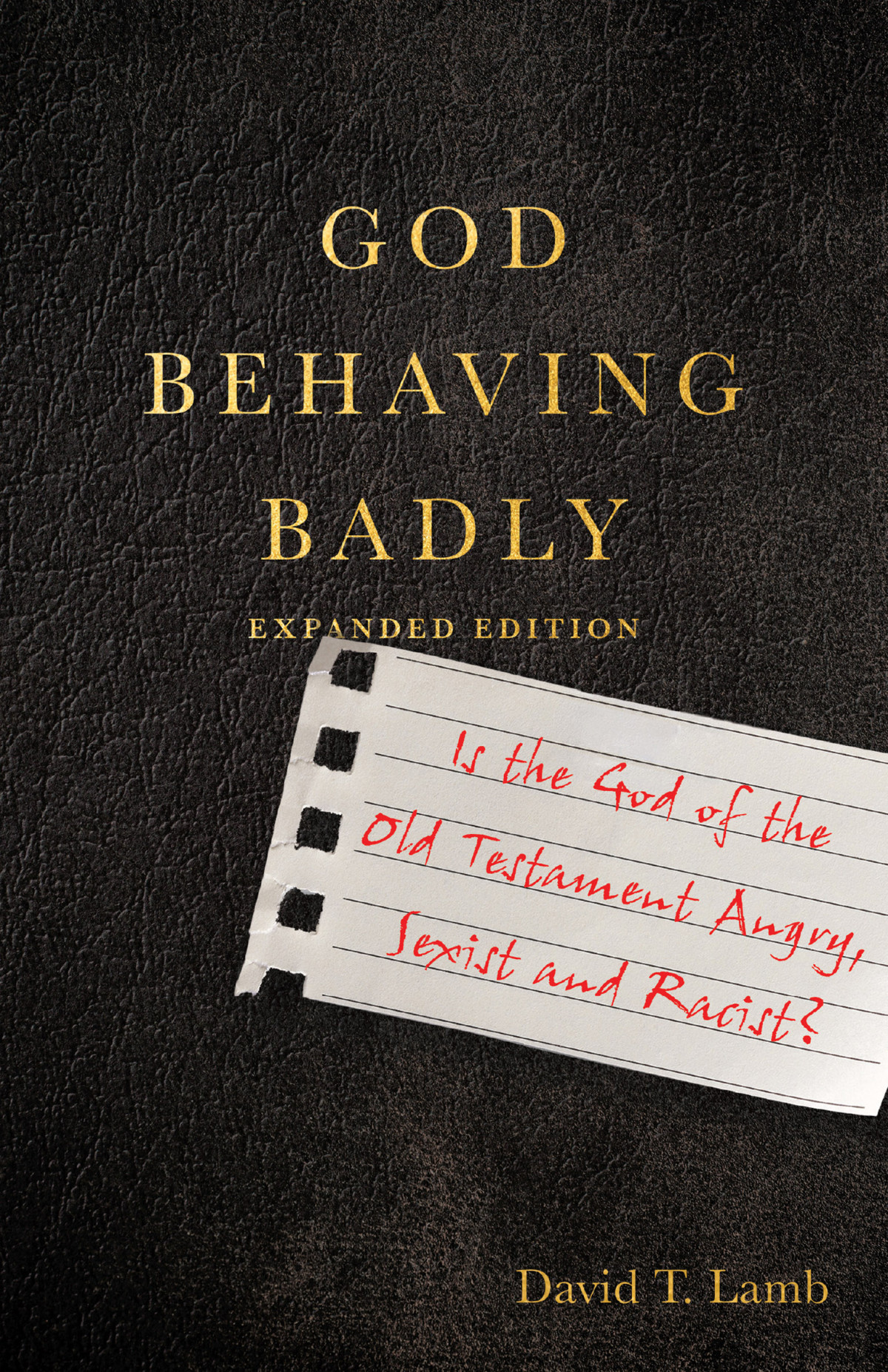 God Behaving Badly David T Lamb