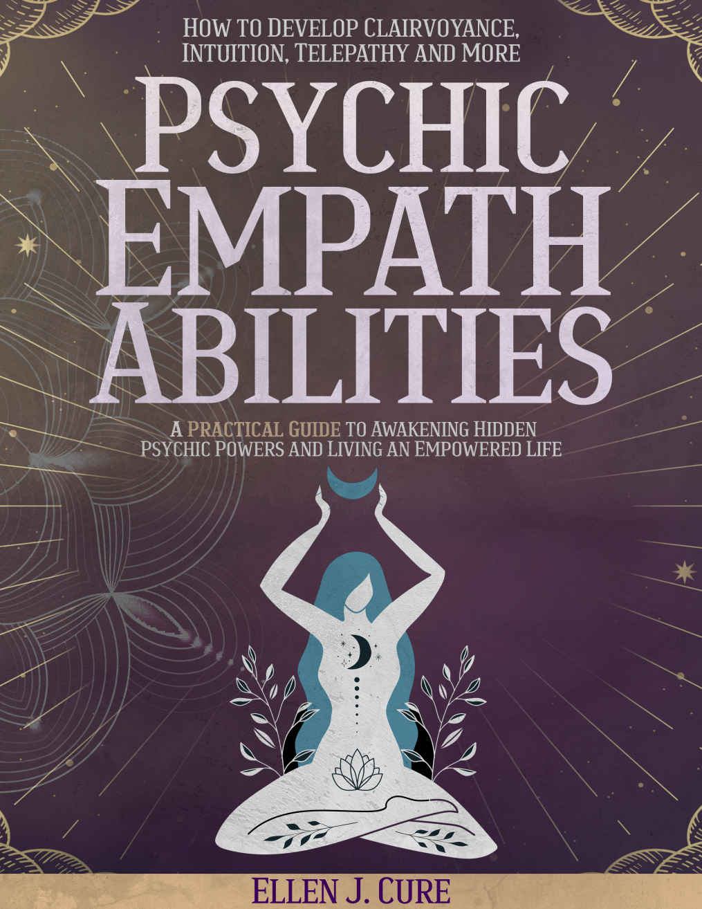 Psychic Empath Abilities Cure Ellen J
