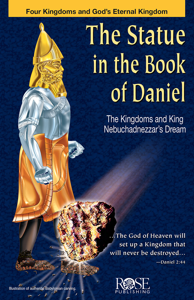 The Statue In The Book Of Daniel Rose Publishing