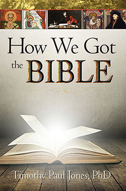 How We Got The Bible Timothy Paul Jones