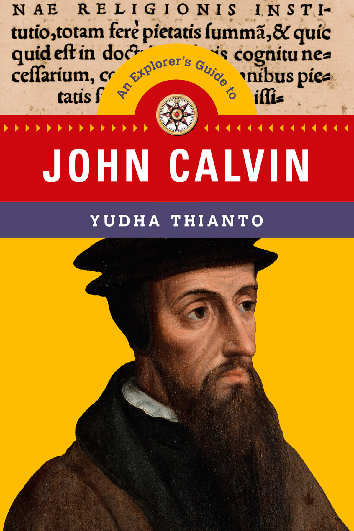 An Explorers Guide To John Calvin Yudha Thianto
