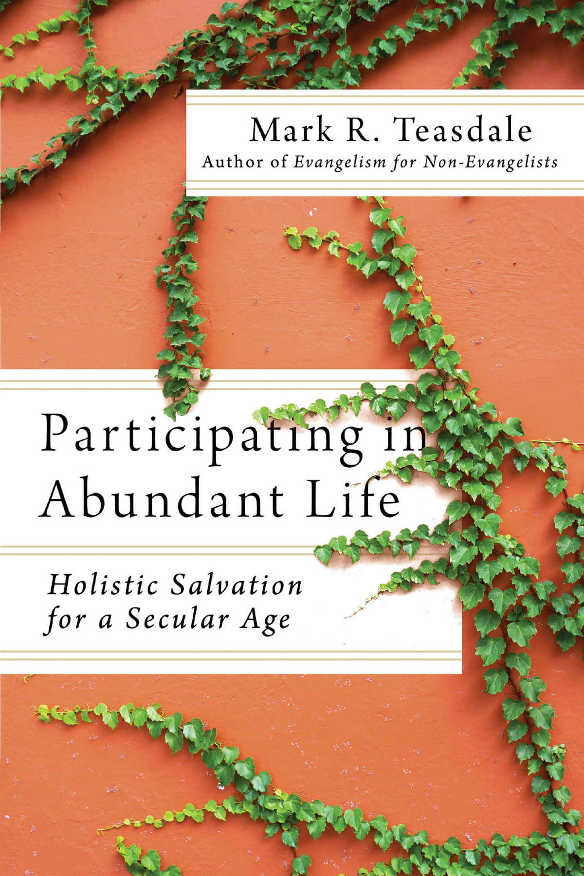 Participating In Abundant Life Mark Teasdale