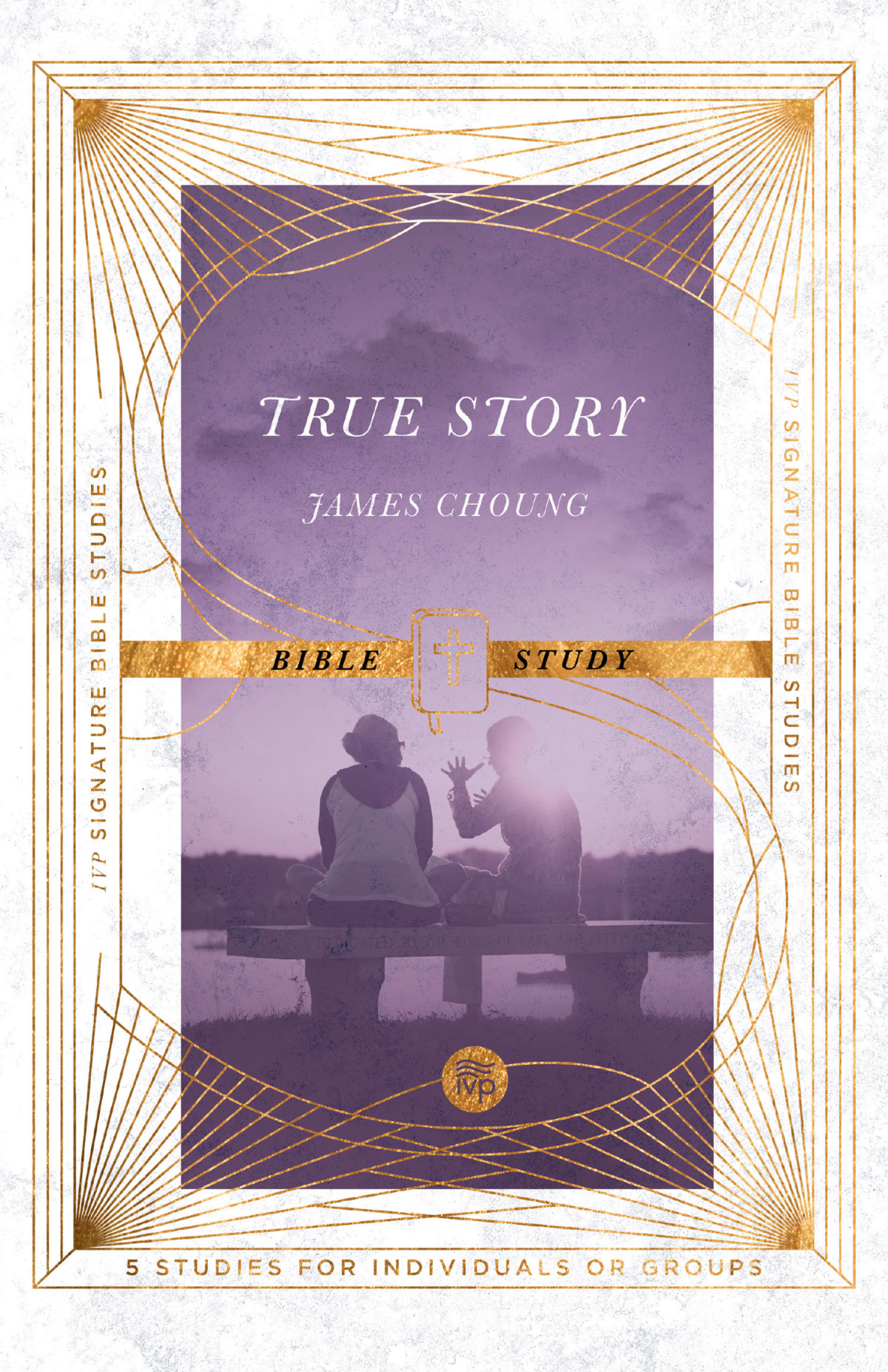 True Story Bible Study James Choung