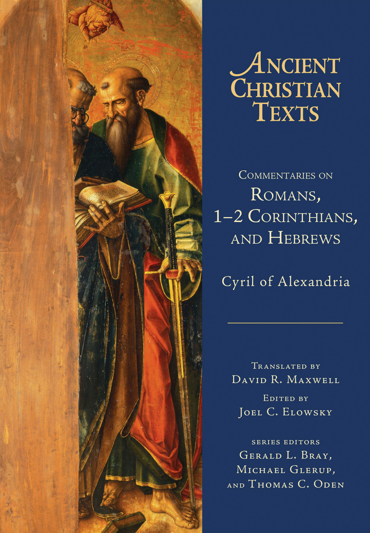Commentaries On Romans 12 Corinthians And Hebrews Cyril Of Alexandriajoel C Elowsky Cyril Of Alexandria David R Maxwell Joel C Elowsky