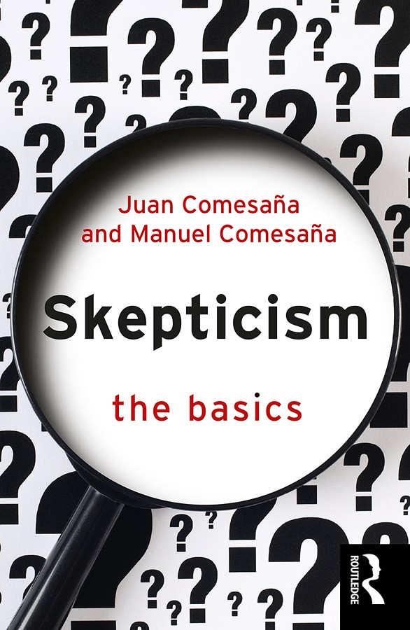Skepticism The Basics Juan Comesaamanuel Comesaa Manuel Comesaa