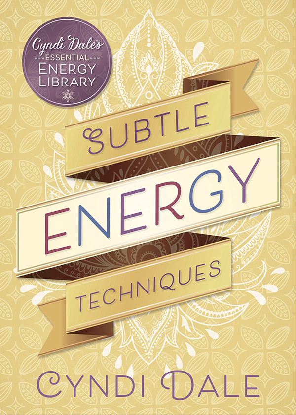Subtle Energy Techniques Cyndi Dale