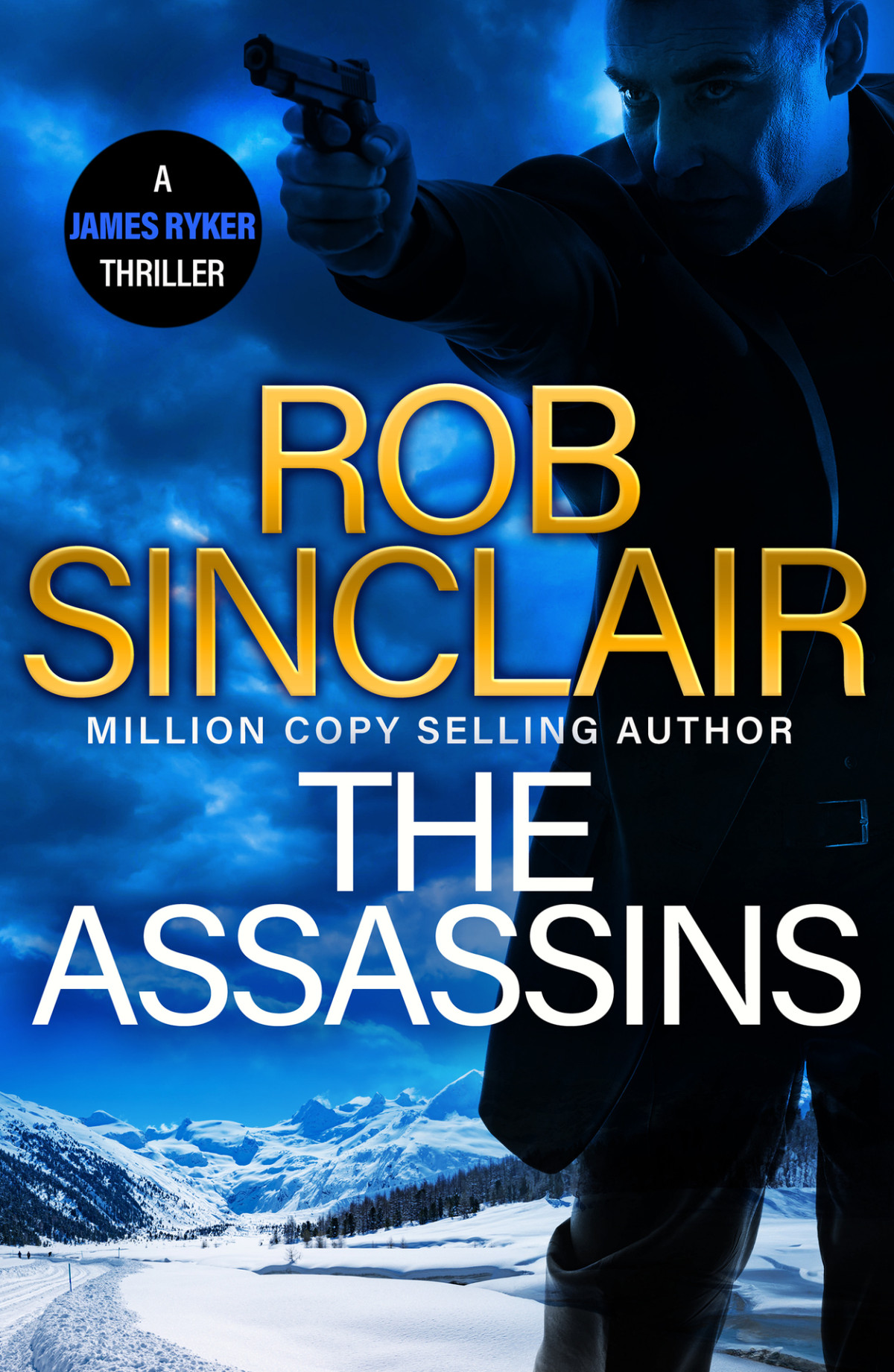 The Assassins The James Ryker Series Rob Sinclair