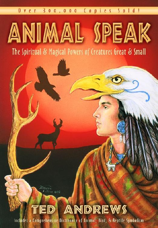 Animal Speak The Spiritual Magical Powers Of Creatures Great And Small Andrews