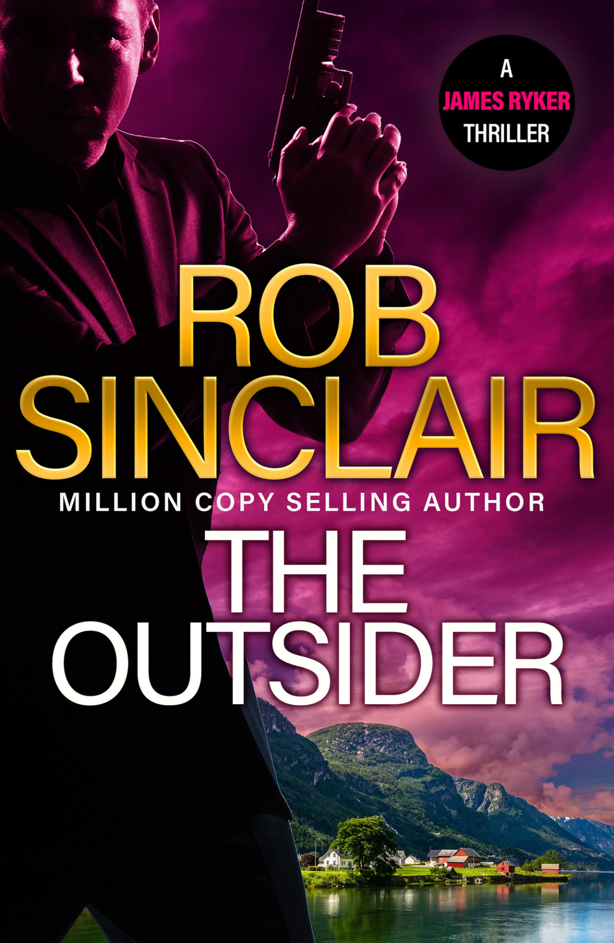 The Outsider The James Ryker Series Rob Sinclair