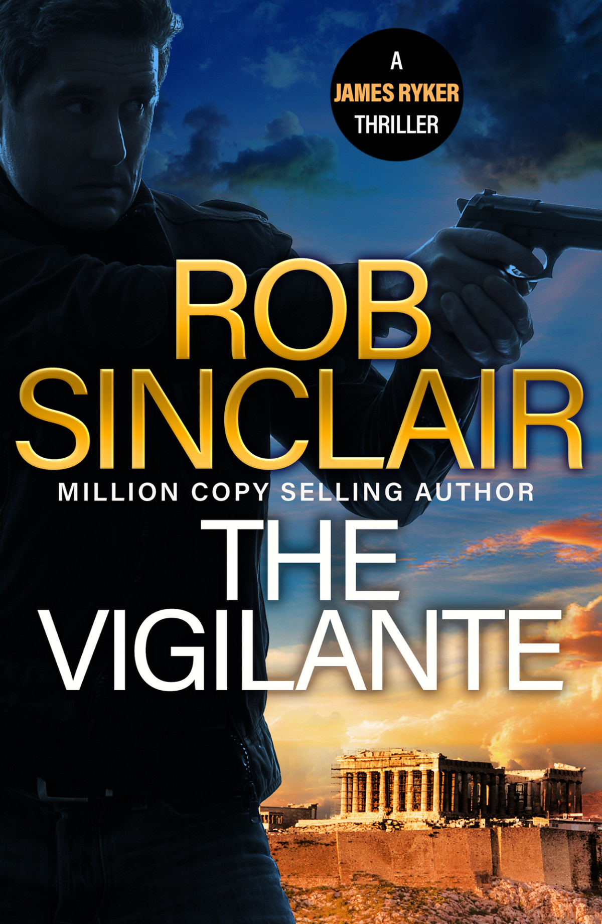 The Vigilante The James Ryker Series Rob Sinclair
