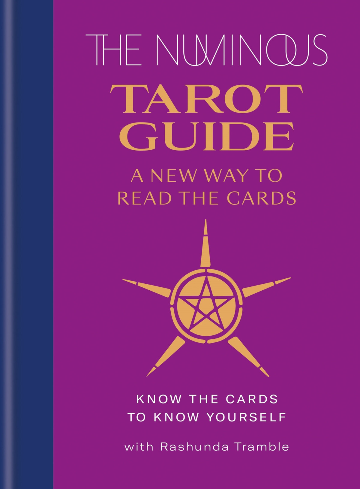 The Numinous Tarot Guide A New Way To Read The Cards Tramble