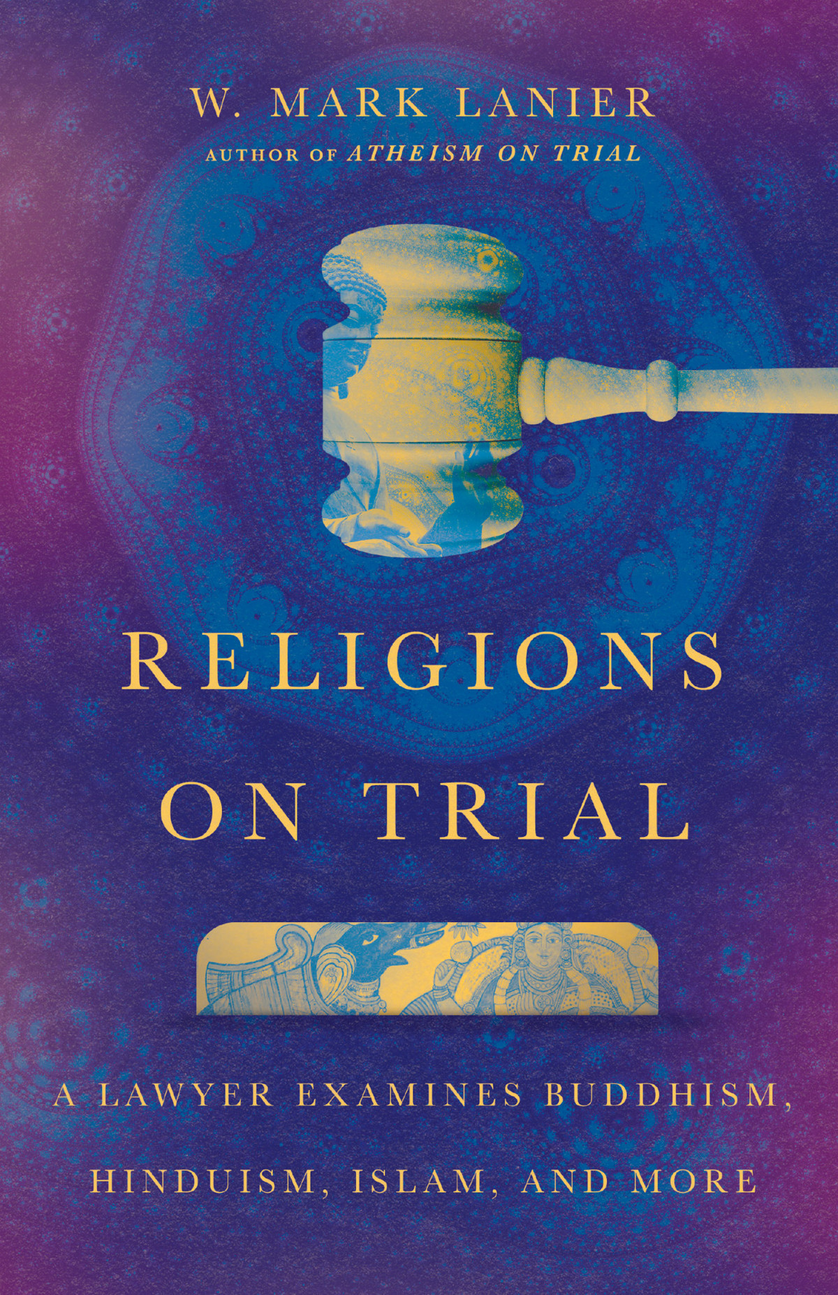 Religions On Trial W Mark Lanier