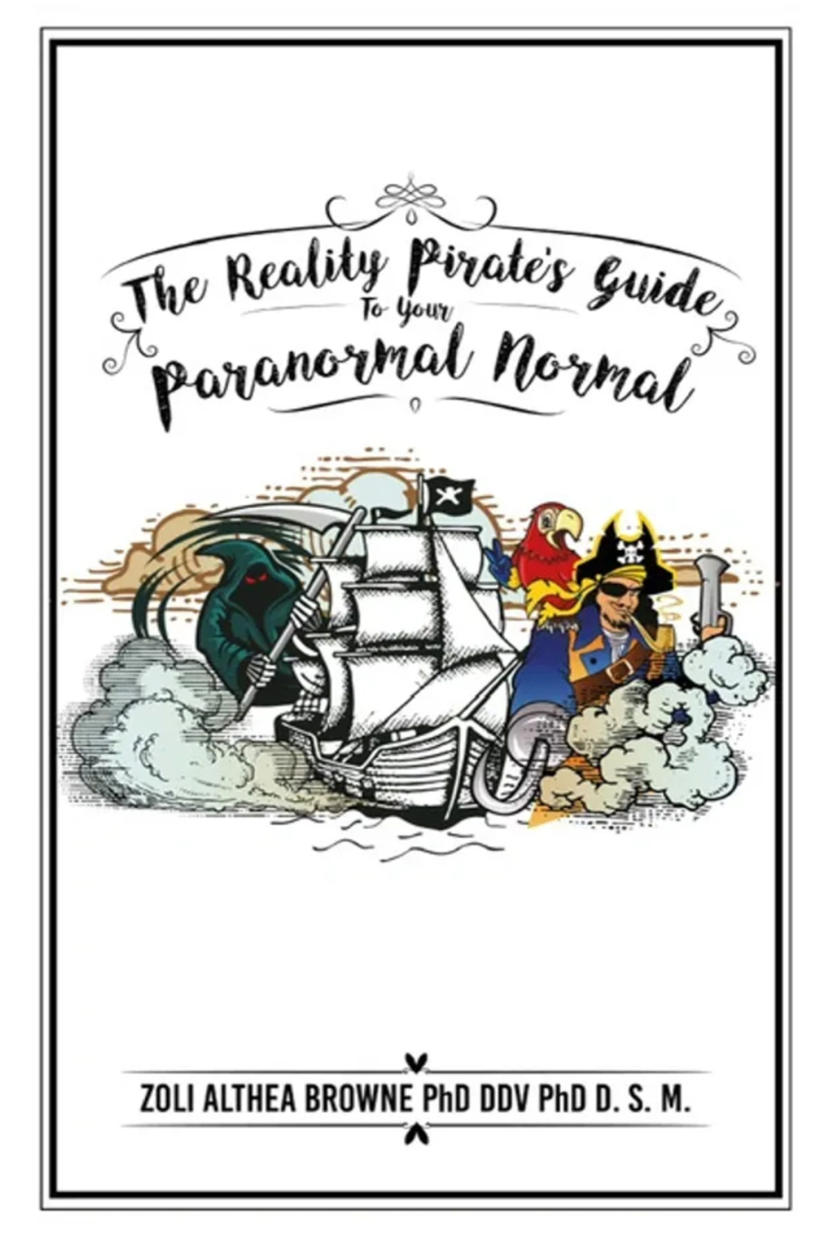 The Reality Pirates Guide To Your Paranormal Normal Browne Zoli Althea