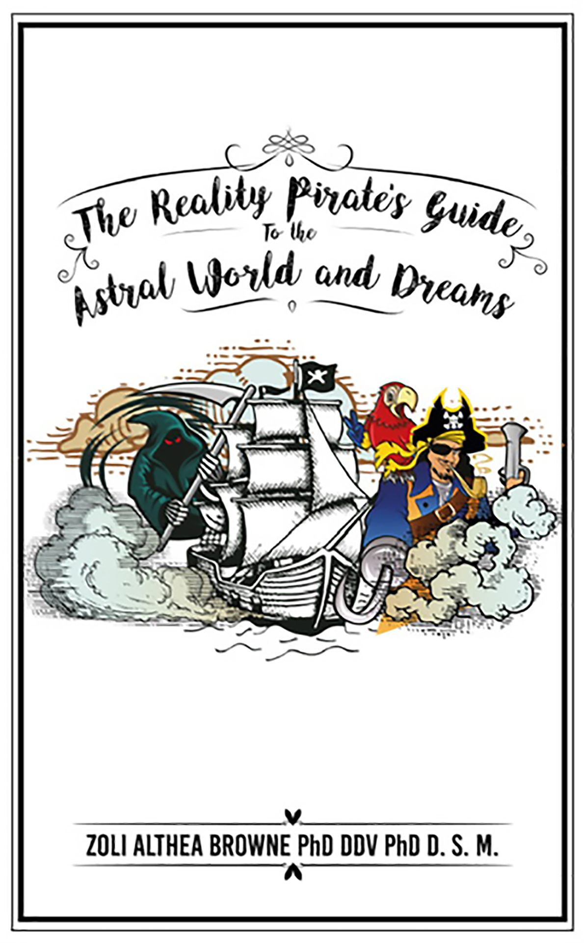 The Reality Pirates Guide To The Astral World And Dreams Browne