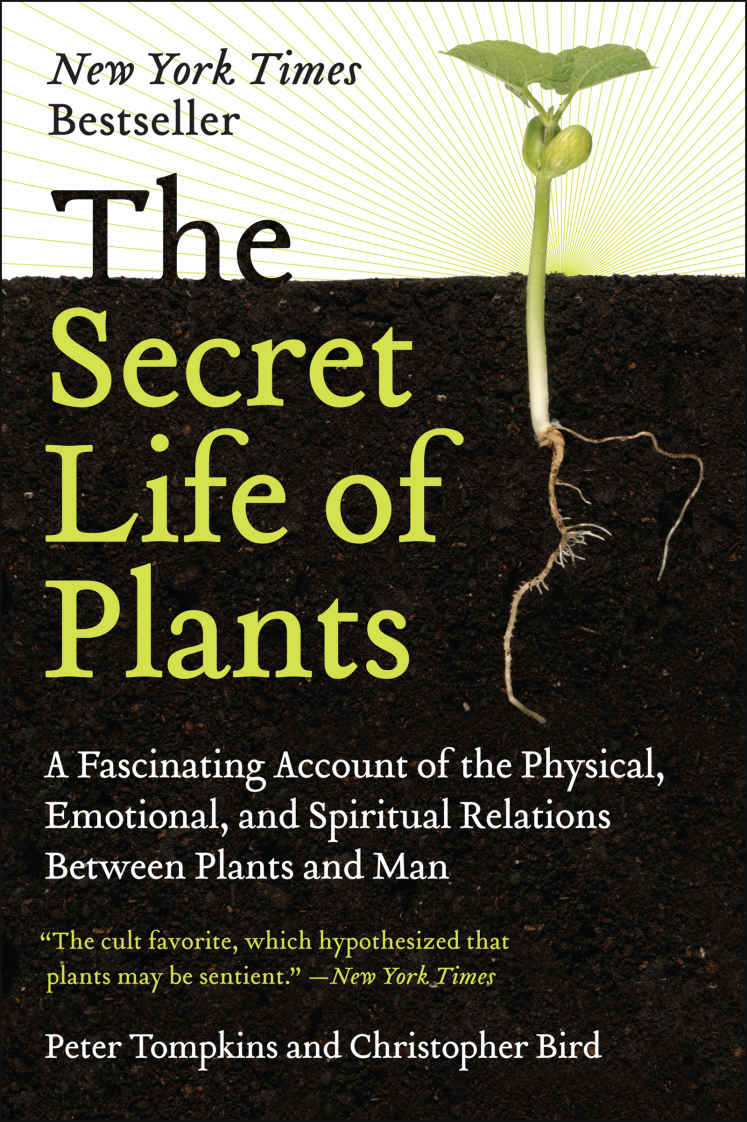 The Secret Life Of Plants Peter Tompkins Christopher Bird