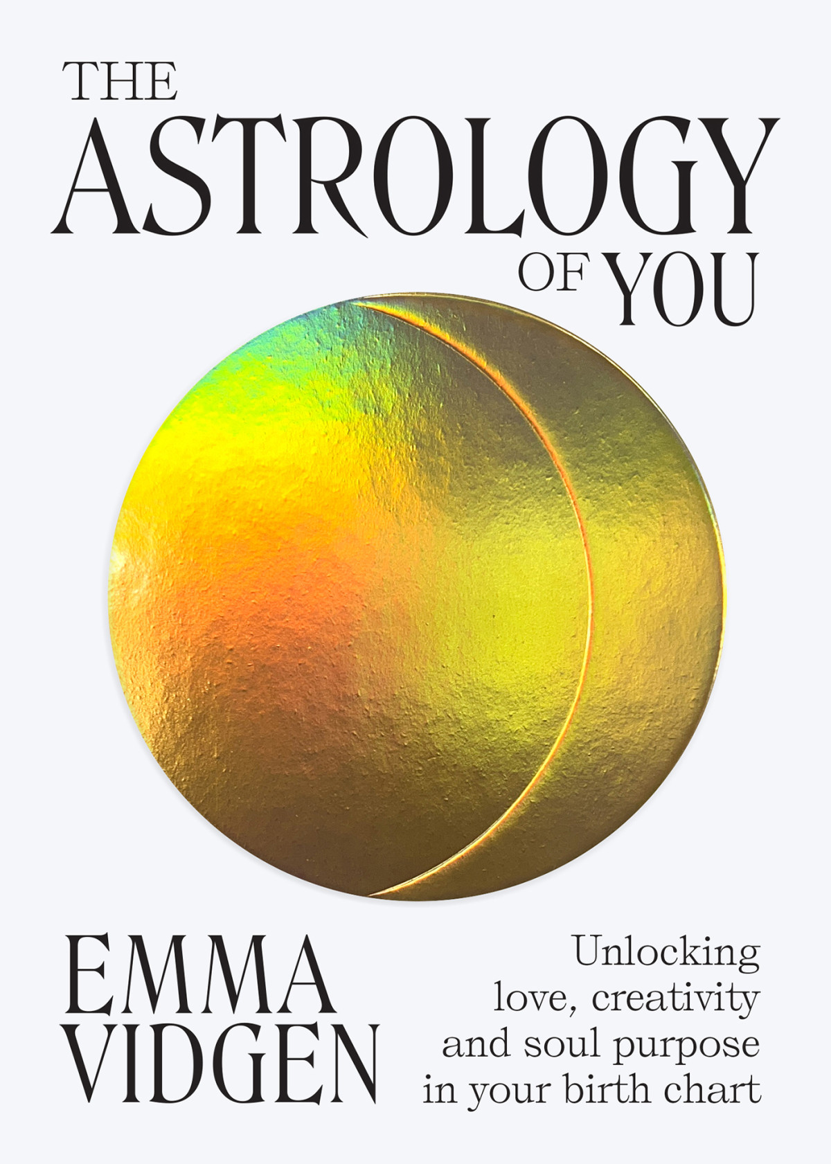 The Astrology Of You Vidgen Emma