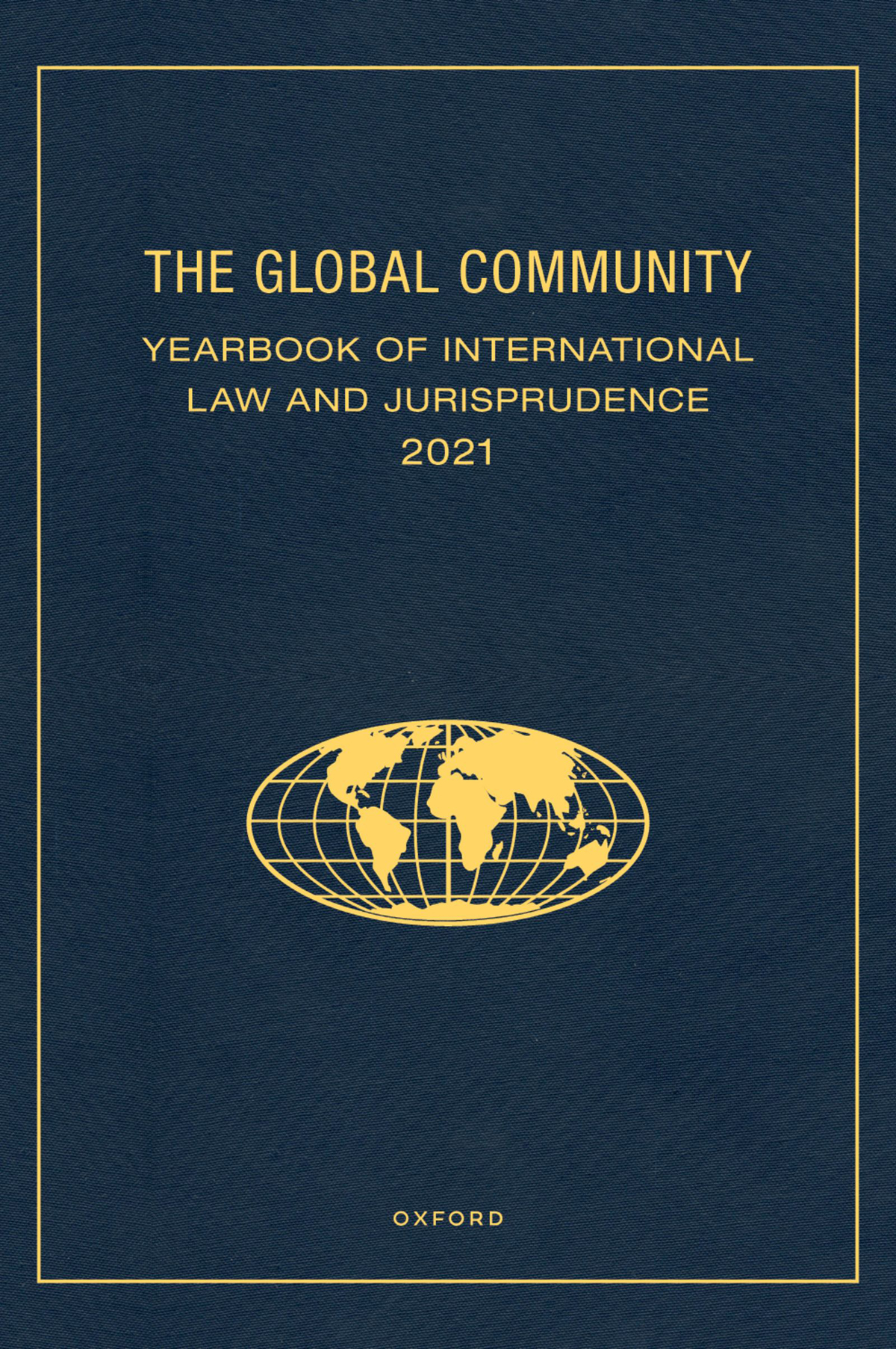 The Global Community Yearbook Of International Law And Jurisprudence 2021 Giuliana Ziccardi Capaldo