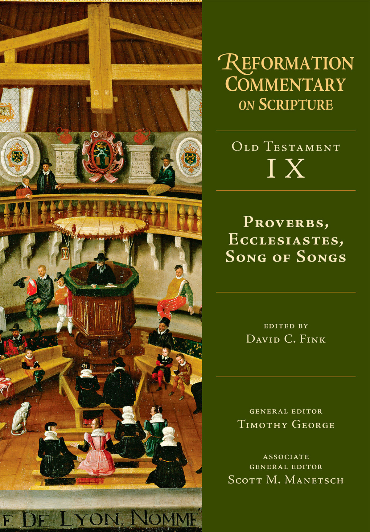 Proverbs Ecclesiastes Song Of Songs David Fink David C Fink Scott M Manetsch Timothy George