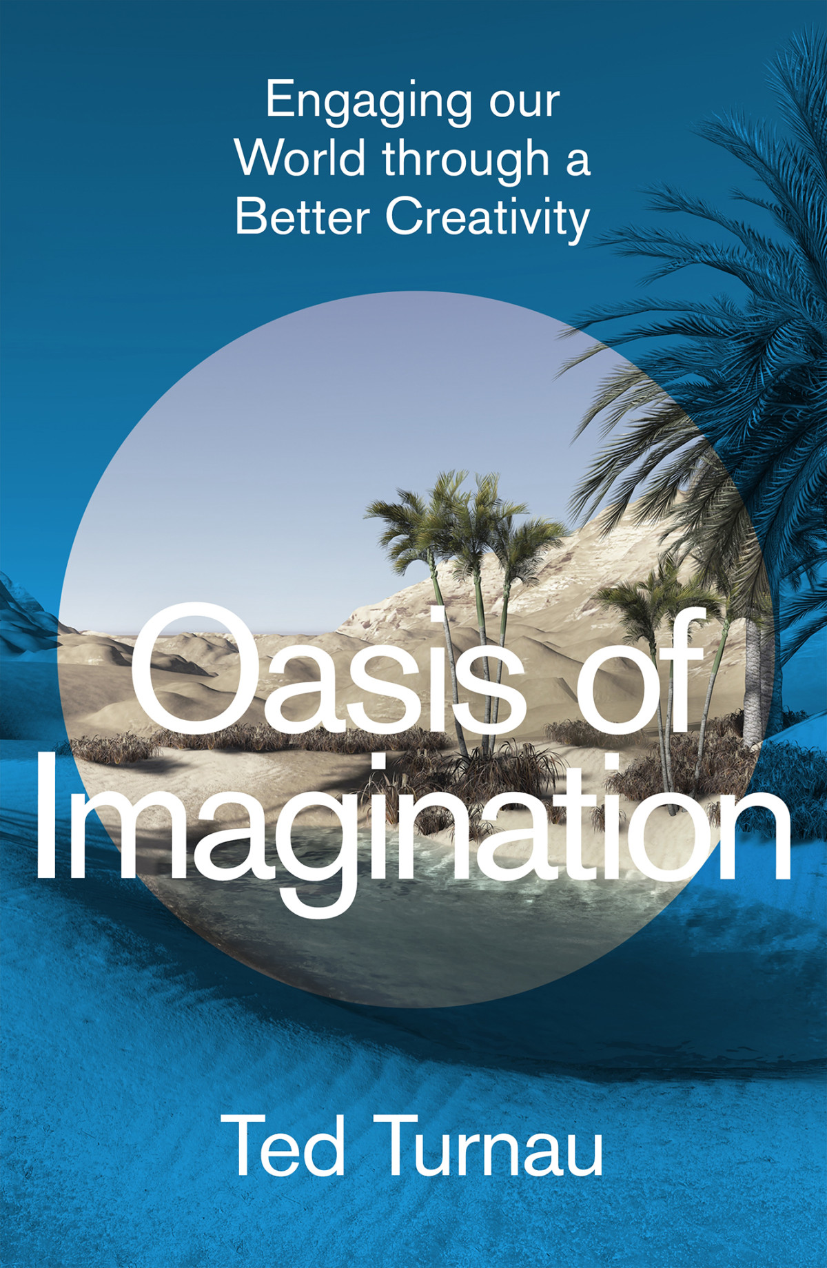 Oasis Of Imagination Ted Turnau