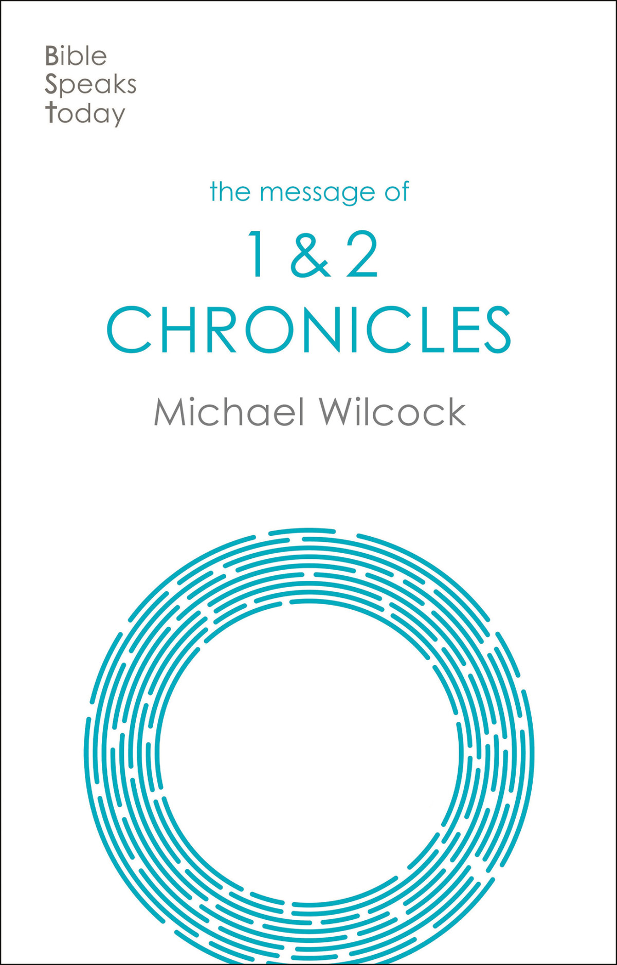 The Message Of Chronicles Michael Wilcock
