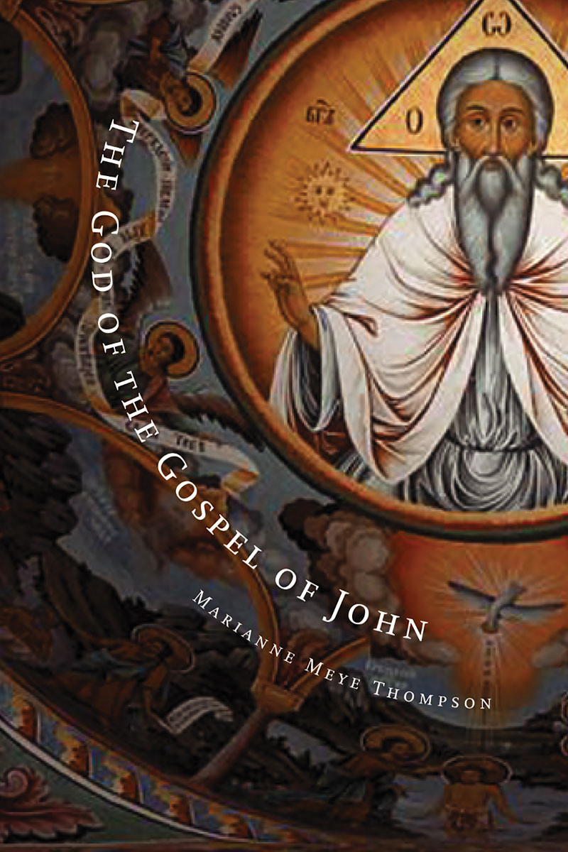 The God Of The Gospel Of John Marianne Meye Thompson
